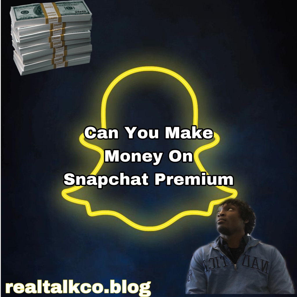 Can You Make Money On Snapchat Premium? (5 Points Answered)